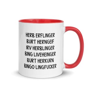 May include: White ceramic mug with a red interior and handle. The mug features black text with a list of humorous names. A perfect gift for a friend or family member.