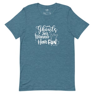Ghouls Just Wanna Have Fun | Halloween T-shirt, Unisex Shirt, Cute Gift, Graphic Tee