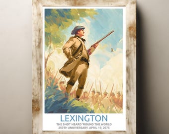 Lexington 250th Anniversary Poster Art Revolutionary War Soldier Painting Shot Heard 'Round The World Commemorative Print