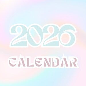 May include: A pastel-colored background with the text "2026 CALENDAR" in a stylized font. The numbers "2026" are in a light blue color with a white outline, and the word "CALENDAR" is in a mauve color.