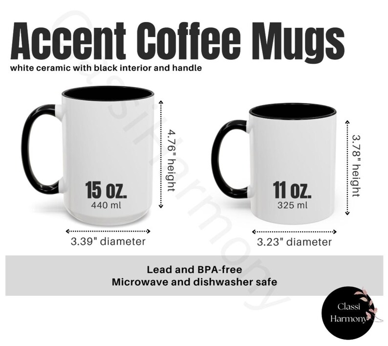 May include: White ceramic accent coffee mugs with black interiors and handles. The larger mug is 4.76" high with a 3.39" diameter and holds 15 oz. The smaller mug is 3.78" high with a 3.23" diameter and holds 11 oz. Lead and BPA-free, microwave and dishwasher safe.
