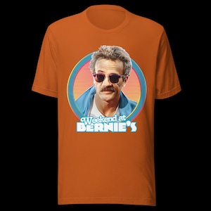 Weekend at Bernie&#39;s T-Shirt