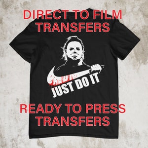 Transfer Sheet: Michael Myers Just do it | Direct to Film | DIY Halloween Design | Ready to press design