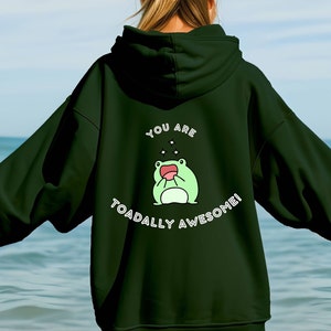 Cute Frog Hoodie, Dark Green Hoodie, Forest Green Hoodie, Toadally Awesome, Frog Sweater, Frog Sweatshirt, Frog Shirt, Kawaii Frog Hoodie