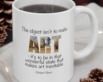 Robert Henri Artist Quote mug,  ideal gift for artist, art lover, art teacher, art student, inspirational artist quote, coffee cup