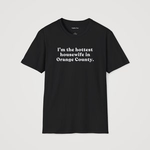 Tamra Judge Tagline Tee | Real Housewives of Orange County | Unisex T-Shirt | Housewives Quote