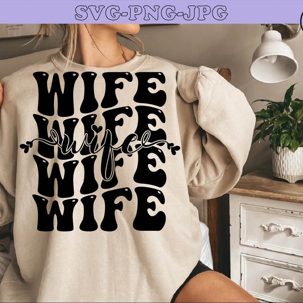 Wife svg png Wife tshirt svg Wife png Wife cutfile Wife sublimation circut pdf ai dxf jpg Wife hoodle svg Wife shirt svg