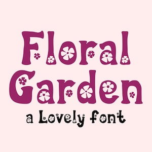 Floral Garden - Fuentes de flores, Fuentes de música, Retro, Fuentes para Cricut, Fuentes hechas a mano, Fuente Daisy, Fuente Boho, Fuente Cricut, Hippie, Fuentes lindas