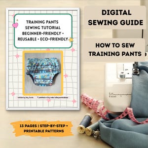 May include: A digital sewing guide for training pants. The tutorial is beginner-friendly, reusable, and eco-friendly. The image includes a sewing machine, measuring tape, thread spools, and a pair of training pants.