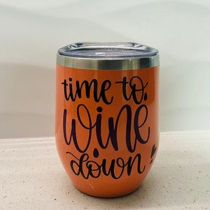Insulated Tumbler - Time to Wine Down