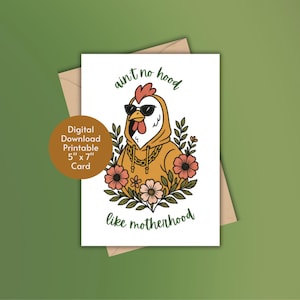 Fijne Moederdagkaart | Ain't No Hood Like Motherhood | Babyshower | Nieuwe moeder | Afdrukbare wenskaart voor moeder | Moederkloek | Kip