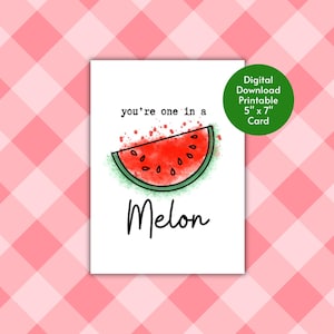 You're One in a Melon, One in a Million, Jubiläum, Geburtstag, Valentinstag, süße Punny Obst druckbare digitaler Download Grußkarte