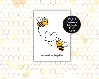 We Bee-long Together Printable Greeting Card | Valentines Day | Anniversary | Bee Lover | Bee Keeper