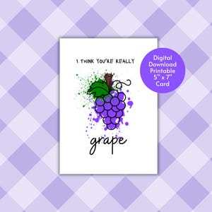 I Think You're Really Traube, Jubiläum, Liebe, bessere Hälfte, beste Freundin, Geburtstag, druckbare Grußkarte zum verschenken