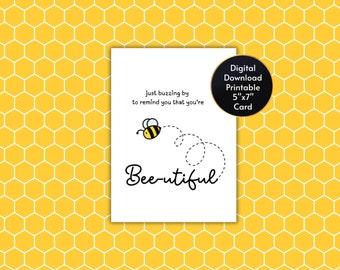 Anniversary | Reminder | Just Buzzing by to Remind You that You're Bee-utiful Greeting Card | Bee Lover Printable Digital Download | Friend