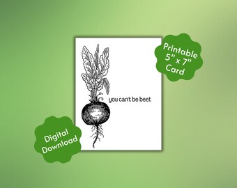 You Can't Be Beet Printable Greeting Card, Can't Be Beat, Congratulations, Encouragement, Rooting for You, Black and White, Easy to Print
