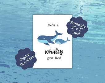 You're a Whaley Great Mom Printable Greeting Card, Mother's Day, Birthday, Any Occasion, Love You, Cute Ocean Animal Pun, Beach-Themed