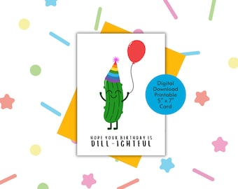 Hope Your Birthday is Dill-ightful | Pickle Lover | Happy Birthday Printable Digital Download Greeting Card