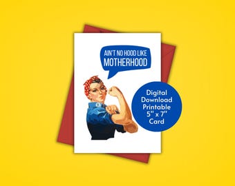 Ain't No Hood Like Motherhood | Baby Shower | New Mom | Birthday | Mother's Day | Printable Greeting Card | Rosie the Riveter | We Can Do It