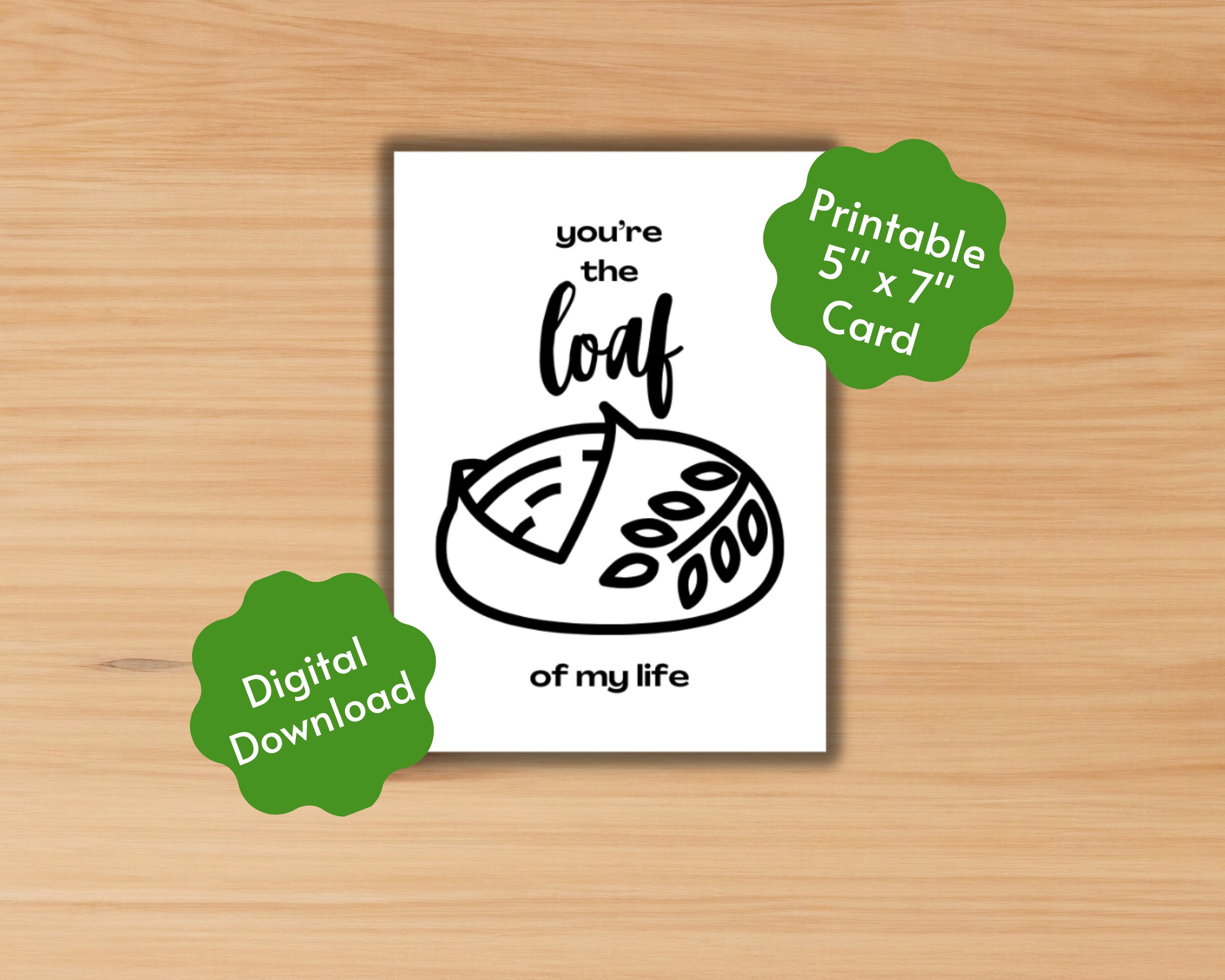 You're the Loaf of My Life Printable Greeting Card | Valentine's Day ...