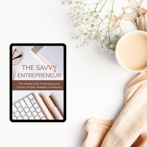 The Savvy Entrepreneur l The Ultimate Guide To Entrepreneurial Success: Mindset, Strategies, and Beyond l PLR ebook l Master Resell Rights