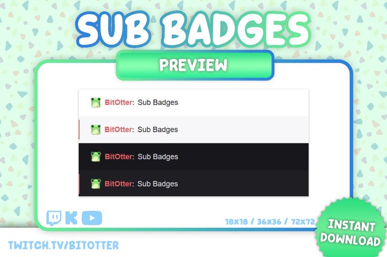 Puede incluir: Una vista previa digital de insignias de suscripci&oacute;n de Twitch, con una mascota de rana. El dise&ntilde;o incluye el texto "SUB BADGES" y "PREVIEW" en un degradado azul y verde. La vista previa muestra las insignias en tama&ntilde;os de 18x18, 36x36 y 72x72. La imagen tambi&eacute;n incluye el texto "INSTANT DOWNLOAD".