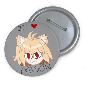 Neco Arc Arson Meme Custom Pin Buttons
