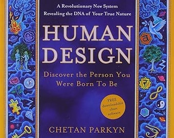 Human Design: Entdecke die Person, zu der du geboren wurdest
