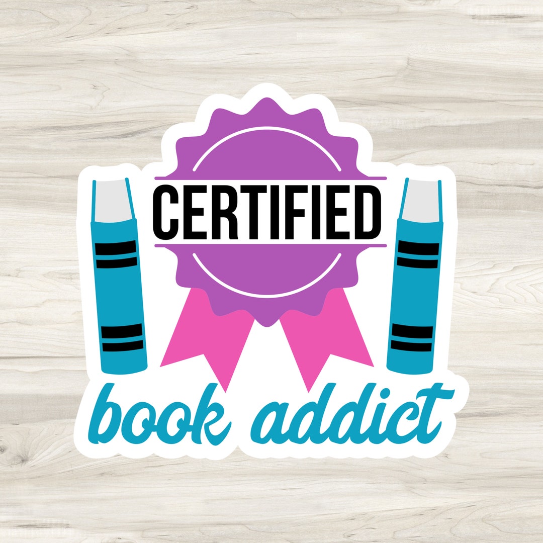 Certified Book Addict Vinyl Laminated Waterproof Sticker for ...