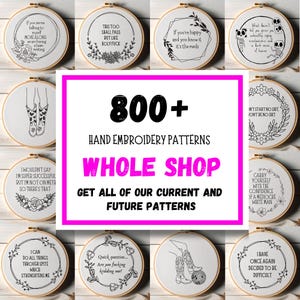 May include: A collection of hand embroidery patterns displayed in wooden hoops. The image features various designs with text and floral or graphic elements. The central text reads "800+ Hand Embroidery Patterns Whole Shop".
