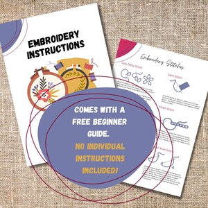 May include: A purple and red graphic with the text "Embroidery Instructions" and "Comes with a free beginner guide. No individual instructions included!"  The graphic features a colorful embroidery hoop with a floral design.