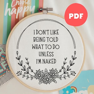PDF Stickdatei, I Don&#39;t Like Being Told What To Do, Hoop Art, Handstickerei, moderne Stickerei, Stickerei für Anfänger, Funny Embroidery