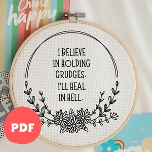 PDF Stickdatei, I Don&#39;t Believe In Halten Grudges, Hoop Art, Handstickerei, moderne Stickerei, Stickerei für Anfänger