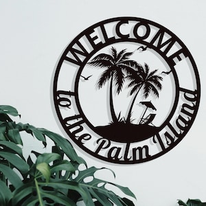 Personalized Welcome Palm Tree Sign, Custom Metal Wall Art, Weatherproof Outdoor Hanger, Housewarming Gifts for Her, Beach House Decor