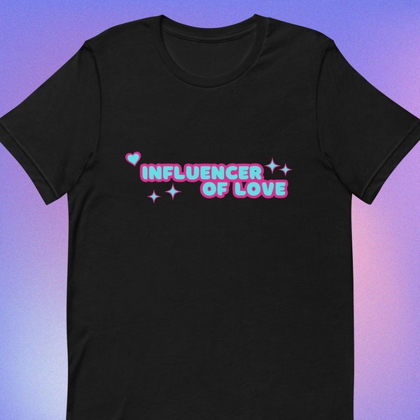 Influencer of love t-shirt, Love influencer tshirt, Social media influencer, Love is all around, Neon hearts Self expression shirt