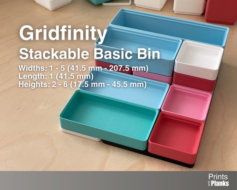 Gridfinity Stackable Basic Bin, sizes from 41.5mm Width x 41.5mm Length to 207.5mm Width x 41.5mm Length, and from 17.5mm Height to 45.5mm Height
