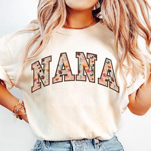 Comfort Colors Floral Nana Shirt, Floral Grandma Shirt, Cute Nana Shirt, Cute Grandma Shirt, Gift for Grandma, Grandma Gift,Mothers Day Gift