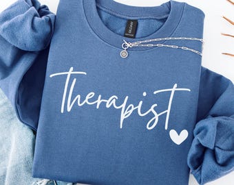 Sudadera para terapeuta, Suéter para terapeuta, Sudadera de corazón para terapeuta, Sudadera de cuello redondo para terapeuta, Regalo para terapeuta, Regalo para terapeuta
