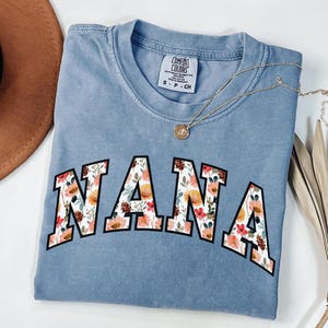 Comfort Colors Floral Nana Shirt, Floral Grandma Shirt, Cute Nana Shirt, Cute Grandma Shirt, Gift for Grandma, Grandma Gift,Mothers Day Gift