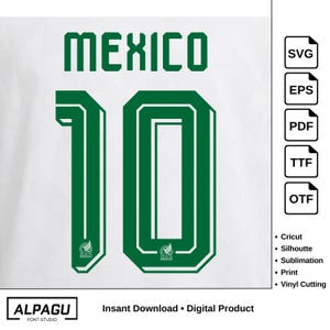 以下が含まれることがあります： 緑色の「MEXICO」の文字と数字「10」が描かれたデジタルデザイン。このデザインには、Cricut、Silhouette、昇華、印刷、ビニールカット用のファイル形式アイコンとテキストが含まれています。