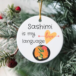 Sashimi Christmas Ornament, Sashimi Lover Gift, Sashimi Is My Love Language, Foodie Ornament, Sushi Chef Gift, Japanese Food Decor