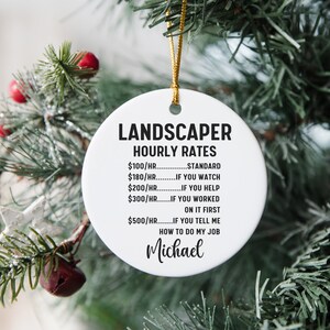Personalized Landscaper Ornament, Gift For Landscapers, Funny Hourly Rate Ornament, Appreciation Gift,  Coworker Christmas Exchange Gift