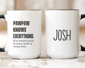 Funny Pawpaw Mug, Personalized Pawpaw Gift, Custom Name Grandfather Present From Grandkids, Pawpaw Knows Everything, Father's Day Gift