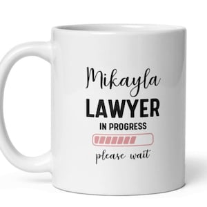 Personalized Future Lawyer Mug, In Progress Law School Gift, Law Student Coffee Cup, Law Degree Gift, Lawyer Loading, Future Attorney Mug