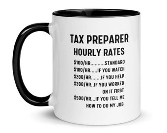 Personalized Tax Preparer Gift, Funny Hourly Rate Tax Season Mug, Tax Preparer Mug, Coworker Gift, Graduation Gift, Mother's Day Gift