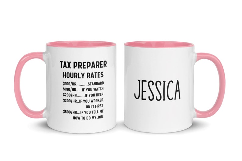 Personalized Tax Preparer Gift, Funny Hourly Rate Tax Season Mug, Tax Preparer Mug, Coworker