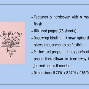 May include: A pink hardcover journal with the text "Chapter 40" and "Jessica 2025" on the front cover. The journal has 150 lined pages, casewrap binding, and perforated pages. It measures 5.71 inches wide, 8.07 inches high, and 0.55 inches deep.