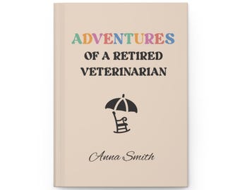 Personalized Retired Veterinarian Gift, Hardcover Journal For Retiree, Retiring Coworker, VET Retirement Present, Custom Notebook