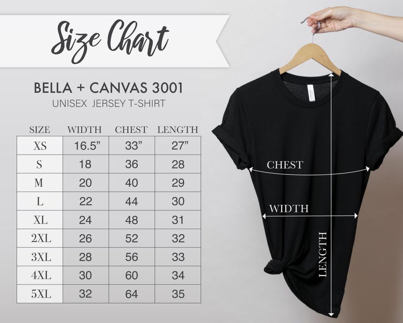 May include: Size chart for Bella + Canvas 3001 unisex jersey t-shirts. The chart shows measurements in inches for width, chest, and length for sizes XS to 5XL.