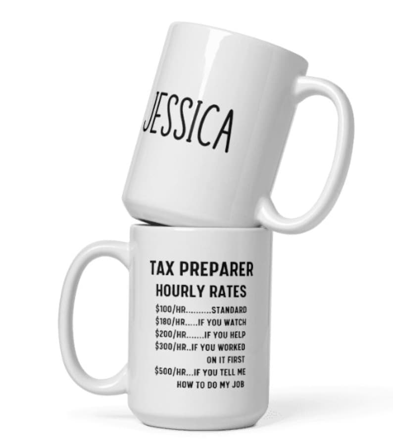 Personalized Tax Preparer Gift, Funny Hourly Rate Tax Season Mug, Tax Preparer Mug, Coworker